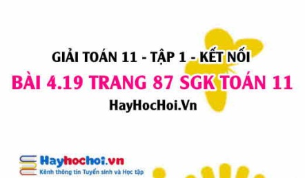 Giải bài 4.19 trang 87 Toán 11 tập 1 SGK Kết nối tri thức